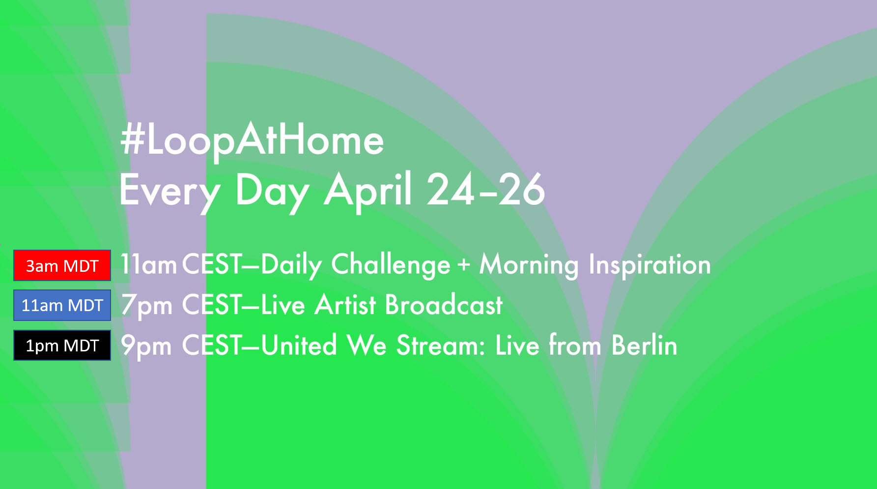 Loop Music-Making Weekend is Live: Full Program Daily Schedule #LoopAtHome